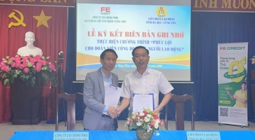 FE CREDIT ký kết hợp tác triển khai gói vay ưu đãi lãi suất thấp cho công nhân tỉnh Bà Rịa - Vũng Tàu